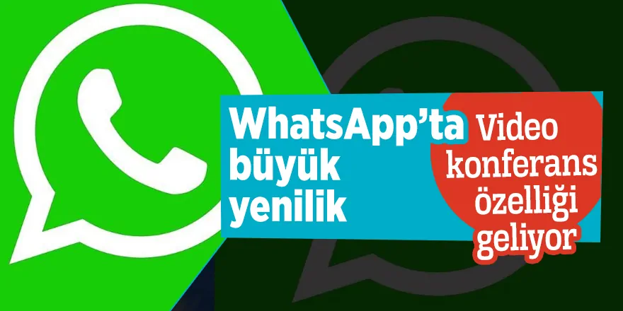 whatsapp konferans özelliği geliyor