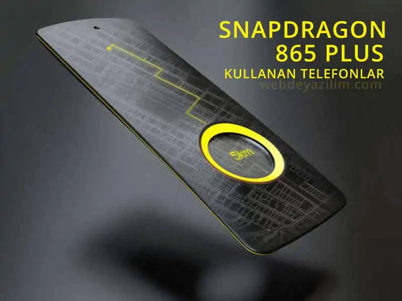 Snapdragon 865 Plus Kullanan Telefonlar