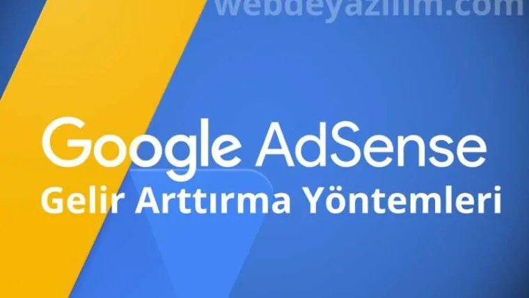 Google Adsense Gelir Arttırma Yöntemleri
