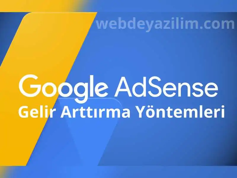 Google Adsense Gelir Arttırma Yöntemleri