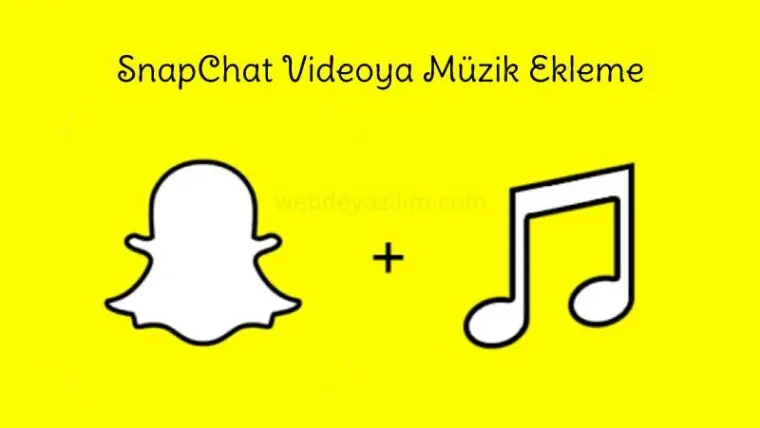 Snapchat Müzik Ekleme
