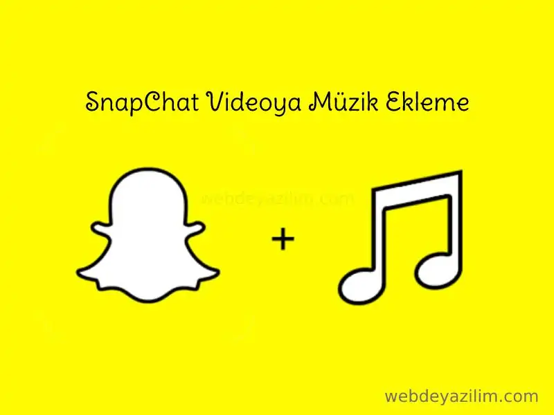 Snapchat Müzik Ekleme