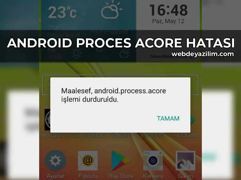 android process acore hatası