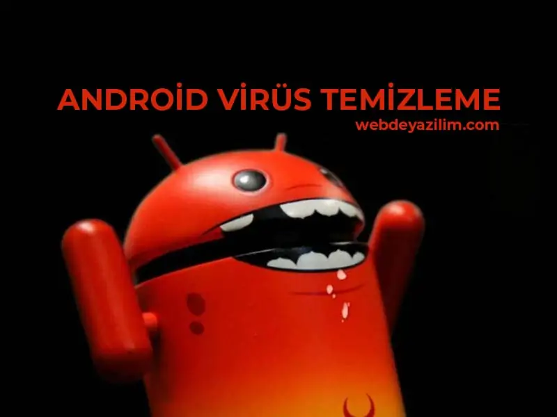 Android Virüs Temizleme