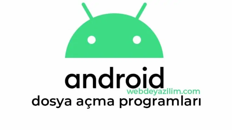 Android Dosya Açma Programları