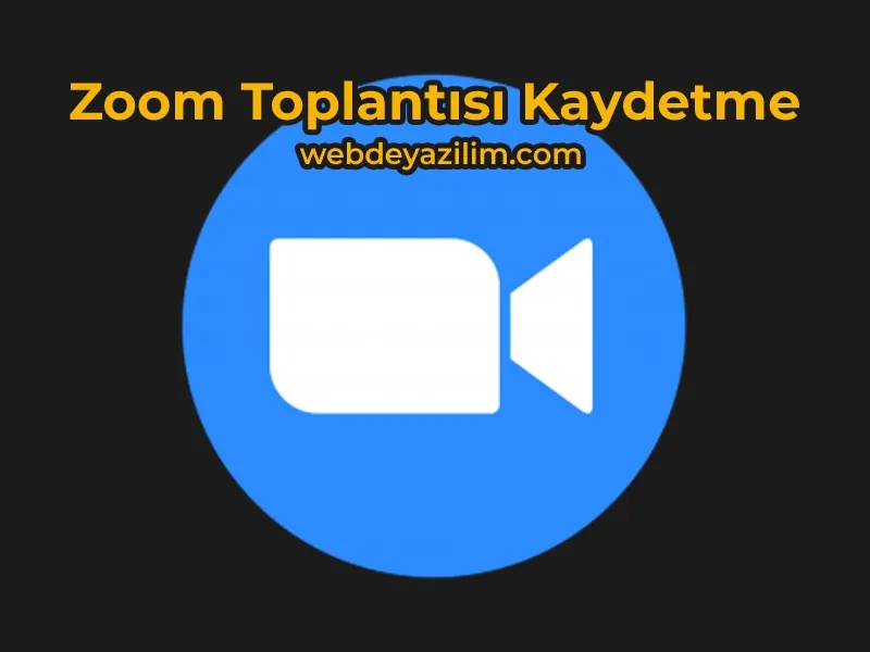 Zoom Toplantısı Kaydetme