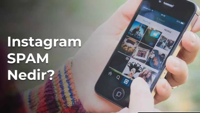 Instagram Spam Nedir? Instagram Spam İşlemler