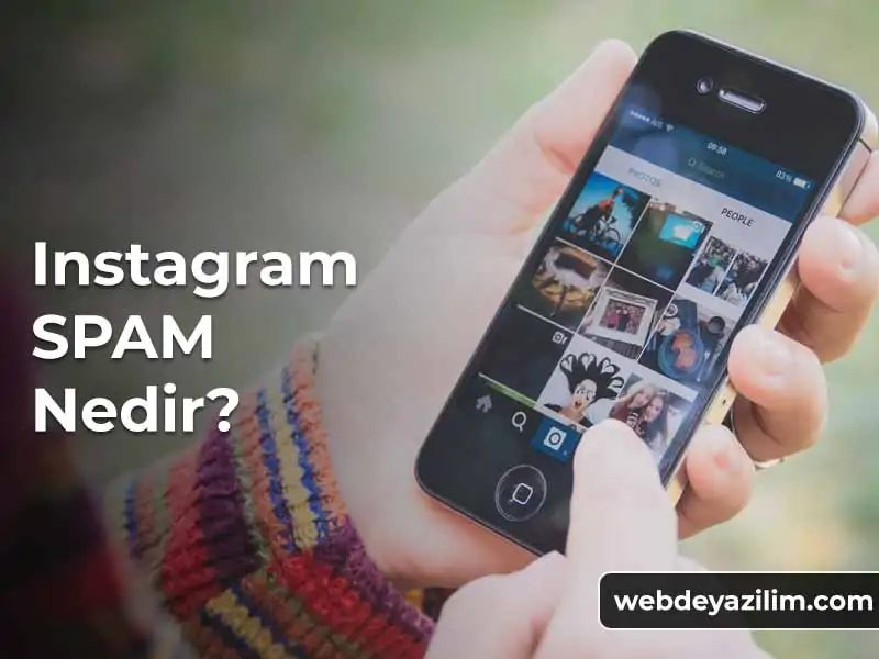 Instagram Spam Nedir? Instagram Spam İşlemler