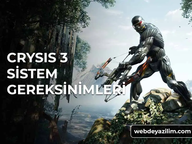 Crysis 3 Sistem Gereksinimleri - Önerilen ve Minimum