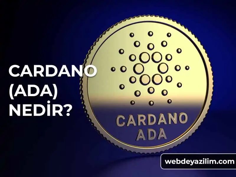 Cardano (ADA) Nedir? Hızla Ünlenen Kripto Para