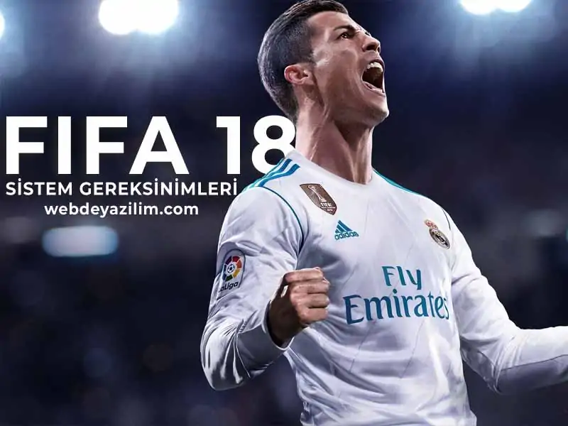 FIFA 2018 Sistem Gereksinimleri - FIFA 18