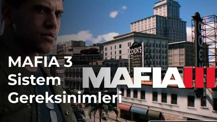 Mafia 3 Sistem Gereksinimleri - Donanım Özellikleri