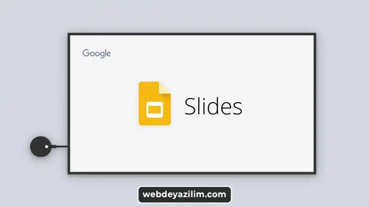 Google Slides’da Program İndirmenize Gerek Yok!