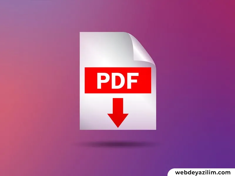 PDF Nasıl Yapılır? Bilgisayarda PDF Oluşturma Rehberi
