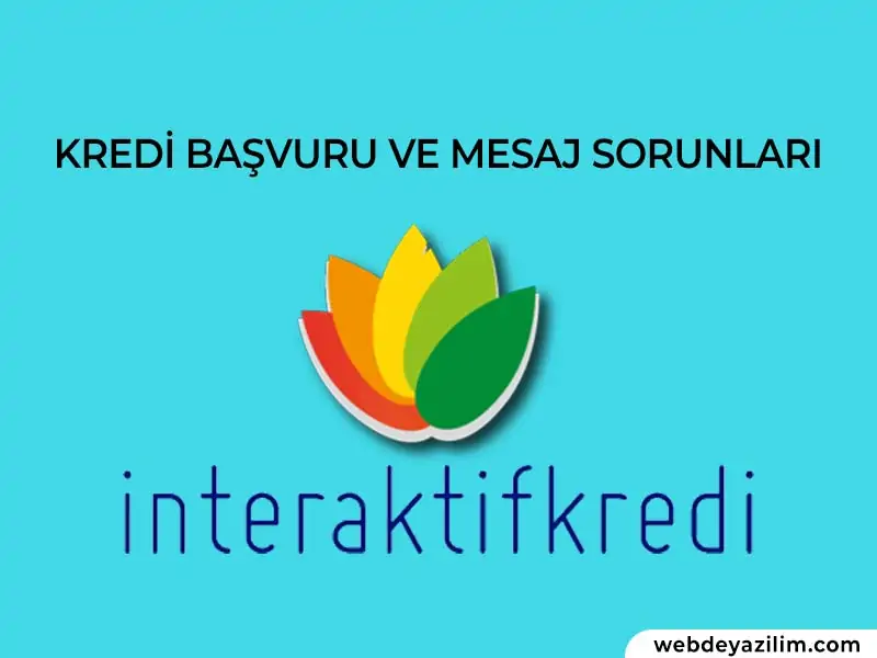 İnteraktif Kredi internot.com Kredi Mesajları Hatalı Geliyor!