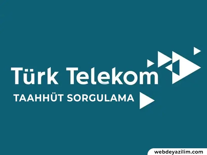 Türk Telekom Taahhüt Sorgulama