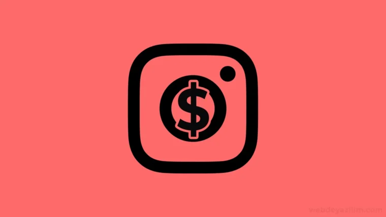 Instagram'dan Para Kazanmak için +7 Etkili Yöntem