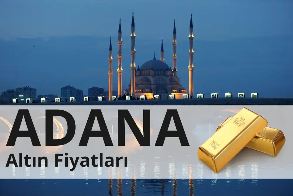 Adana Altın Fiyatları