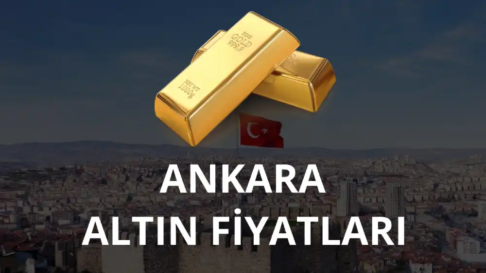 Ankara Altın Fiyatları (Bugün, Canlı, Güncel)