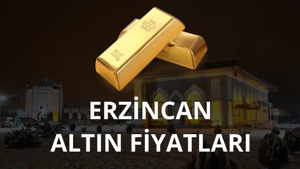 Erzincan Altın Fiyatları (Bugün, Canlı, Güncel)