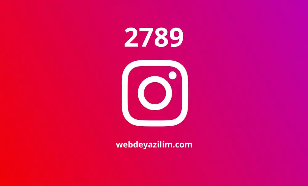 2789 Ne Demek Instagram - 2789 Anlamı