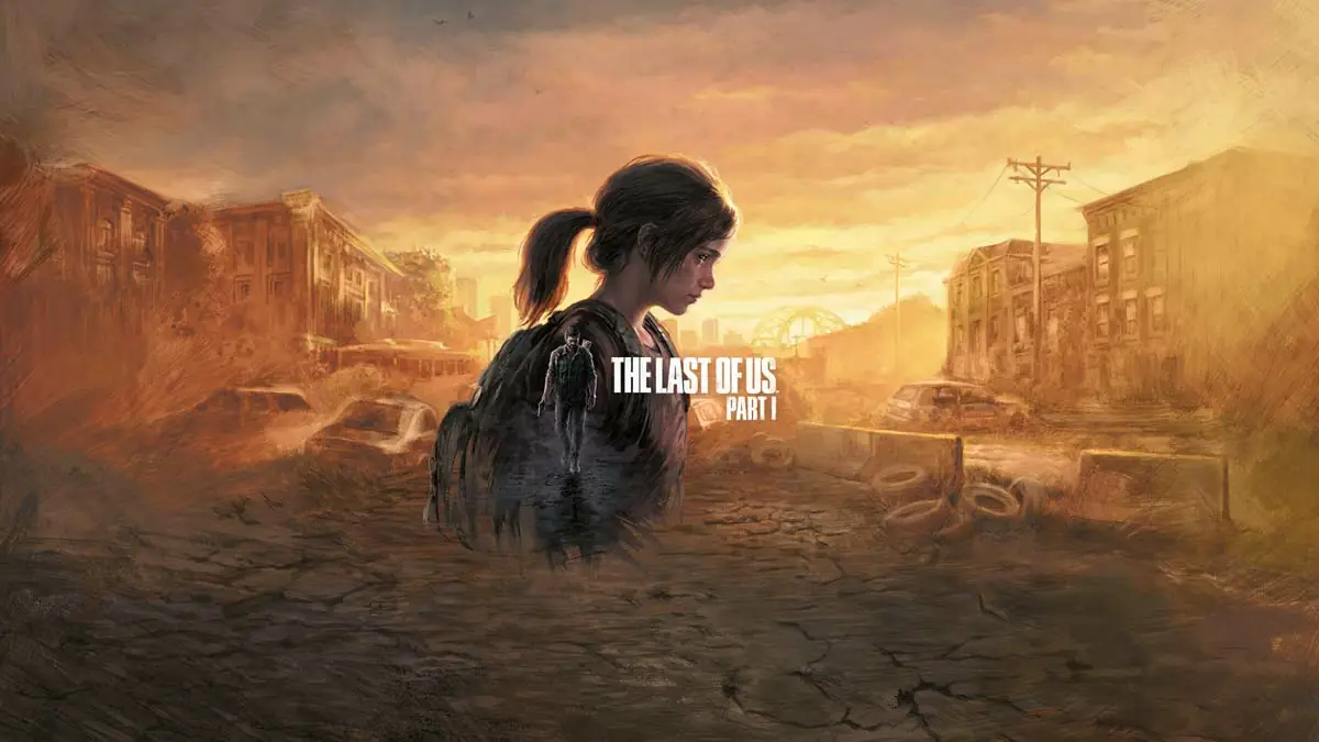 The Last of Us Part 1 PC Sürümü İçin Yeni Güncelleme: AMD FSR 3.1 Desteği ve Grafik İyileştirmeleri